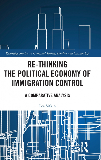 Re-thinking the Political Economy of Immigration Control
