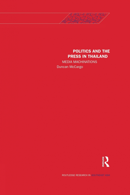 Politics and the Press in Thailand