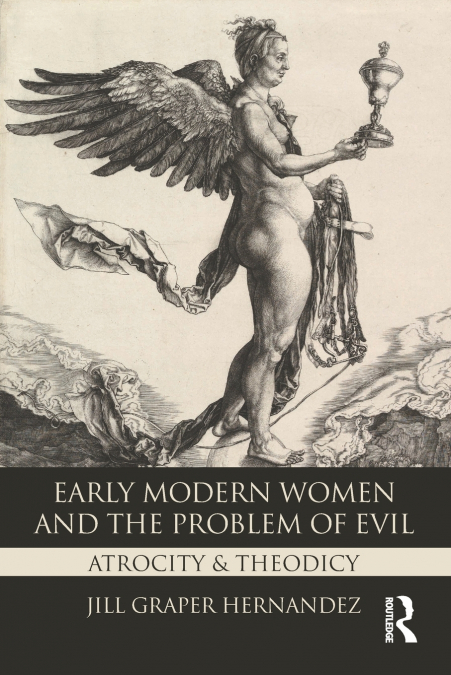 Early Modern Women and the Problem of Evil