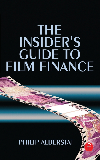The Insider’s Guide to Film Finance