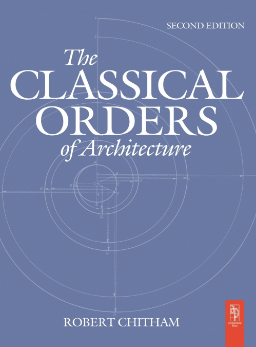 The Classical Orders of Architecture