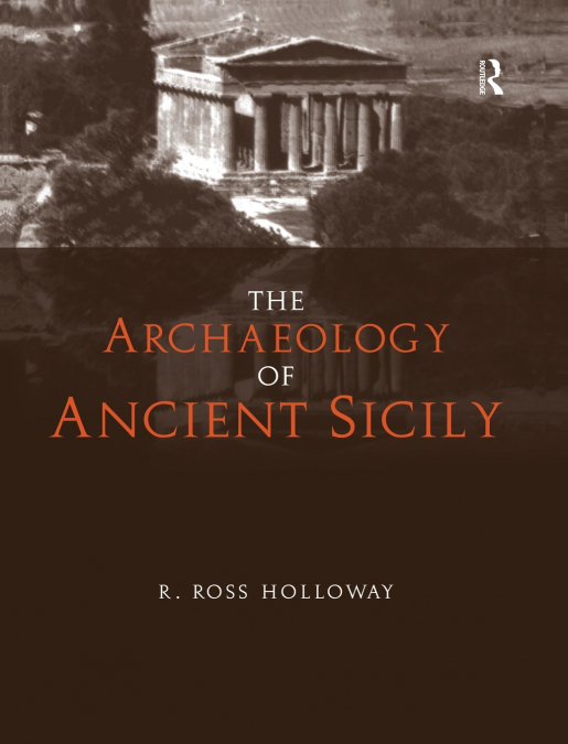 The Archaeology of Ancient Sicily