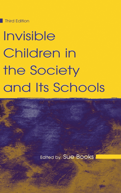 Invisible Children in the Society and Its Schools