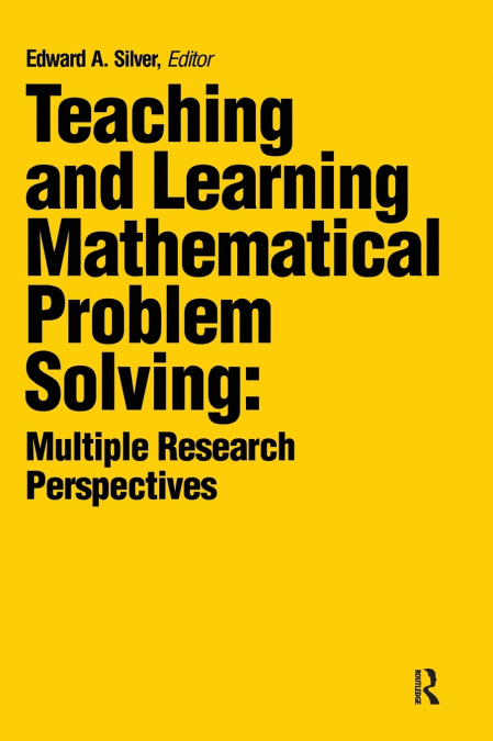 Teaching and Learning Mathematical Problem Solving