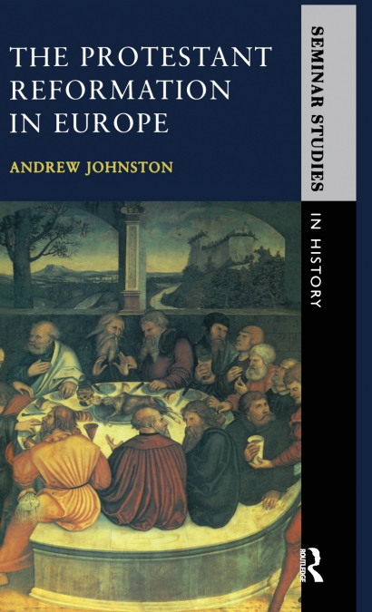 The Protestant Reformation in Europe
