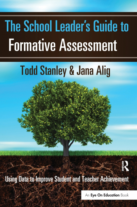 The School Leader’s Guide to Formative Assessment
