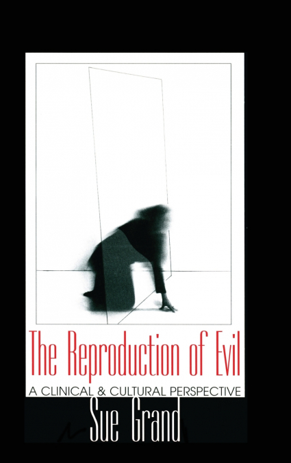 The Reproduction of Evil