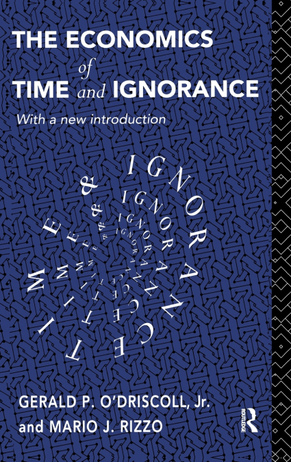 The Economics of Time and Ignorance