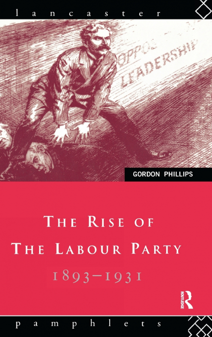The Rise of the Labour Party 1893-1931