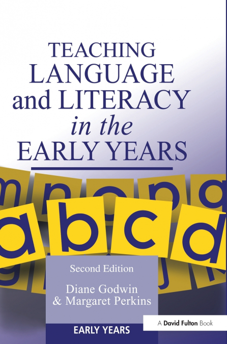 Teaching Language and Literacy in the Early Years
