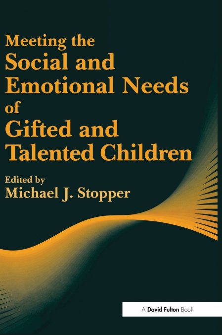 Meeting the Social and Emotional Needs of Gifted and Talented Children