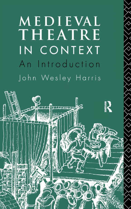 Medieval Theatre in Context