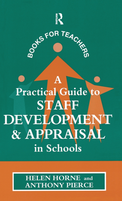 A Practical Guide to Staff Development and Appraisal in Schools