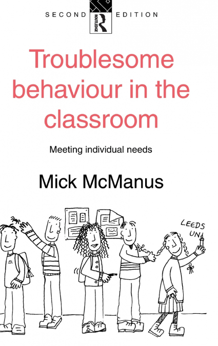 Troublesome Behaviour in the Classroom