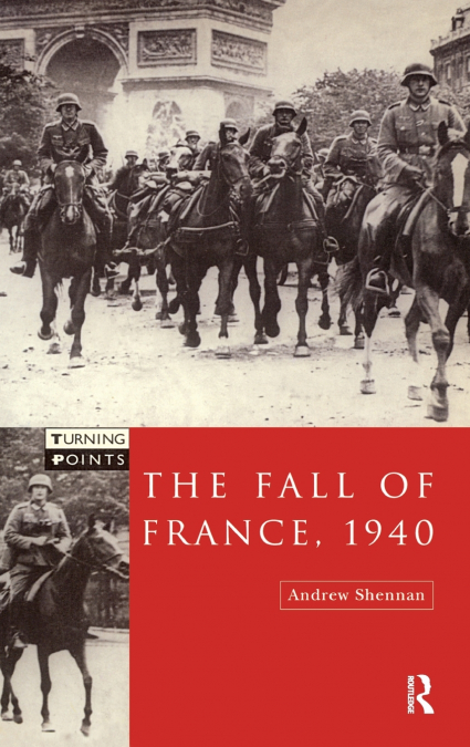 The Fall of France 1940