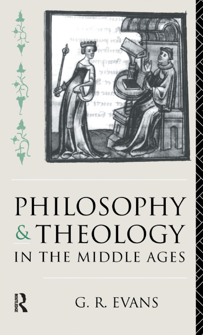 Philosophy and Theology in the Middle Ages