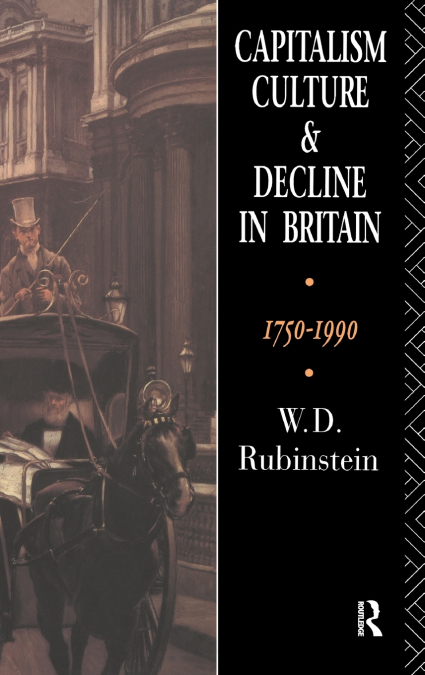 Capitalism, Culture and Decline in Britain