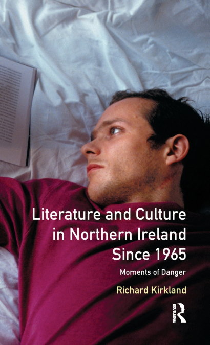 Literature and Culture in Northern Ireland Since 1965