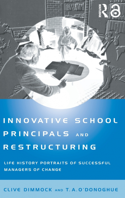 Innovative School Principals and Restructuring