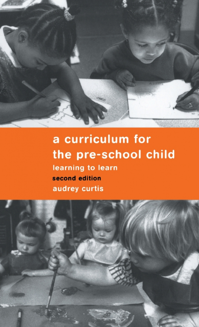 A Curriculum for the Pre-School Child