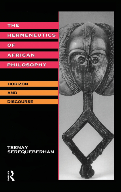 The Hermeneutics of African Philosophy