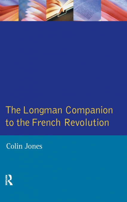 The Longman Companion to the French Revolution