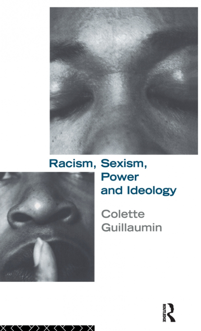 Racism, Sexism, Power and Ideology