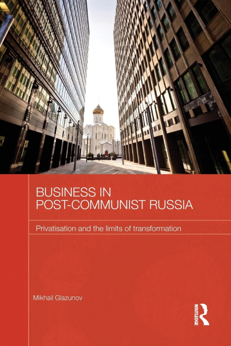 Business in Post-Communist Russia