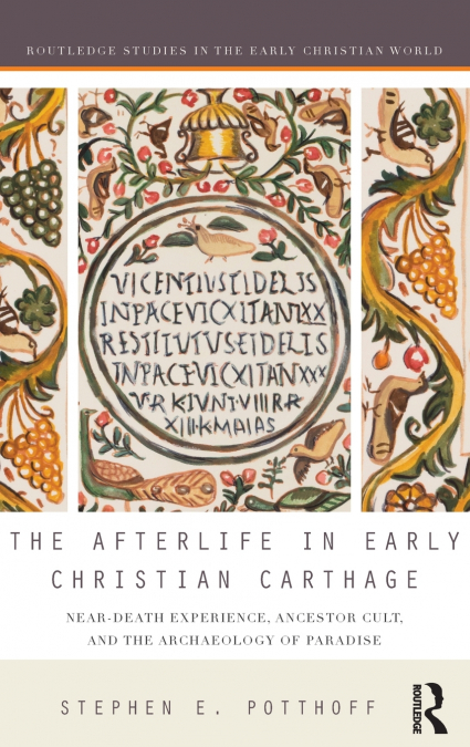 The Afterlife in Early Christian Carthage