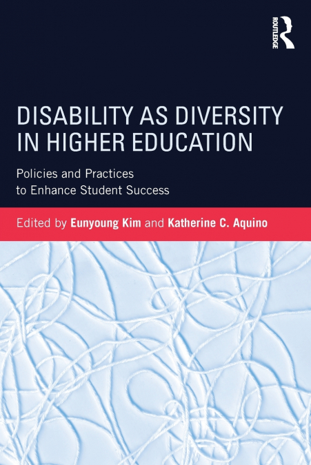 Disability as Diversity in Higher Education