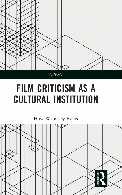 Film Criticism as a Cultural Institution