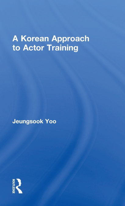 A Korean Approach to Actor Training