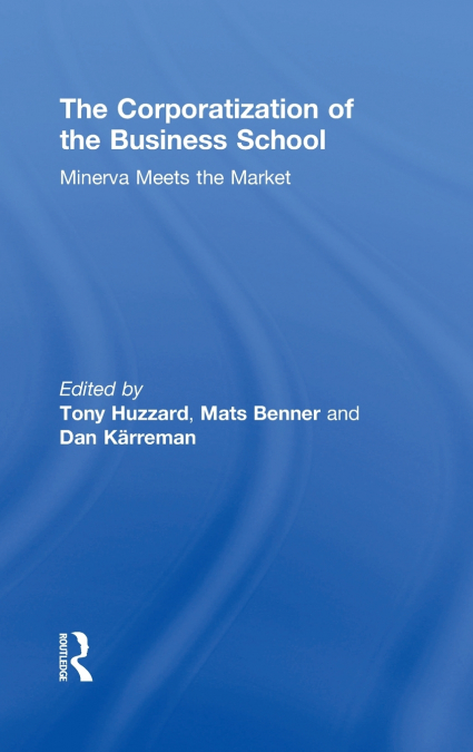 The Corporatization of the Business School