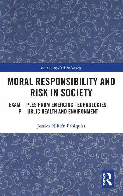 Moral Responsibility and Risk in Society