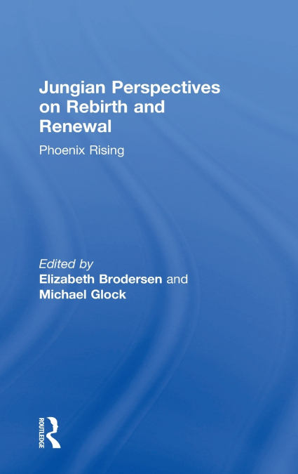Jungian Perspectives on Rebirth and Renewal