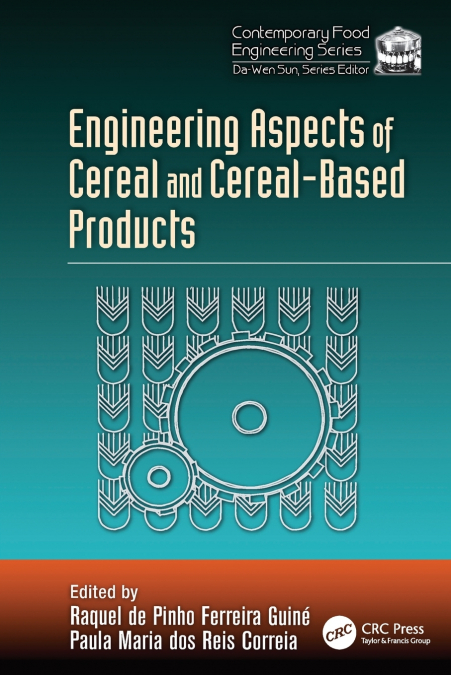 Engineering Aspects of Cereal and Cereal-Based Products