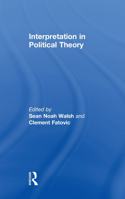Interpretation in Political Theory