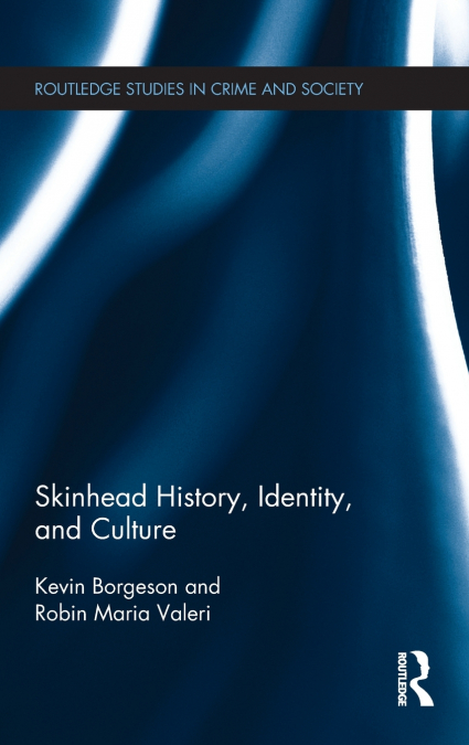 Skinhead History, Identity, and Culture