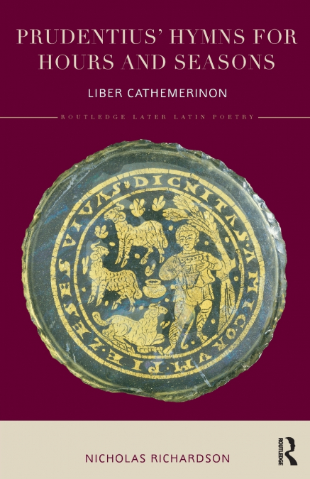 Prudentius’ Hymns for Hours and Seasons