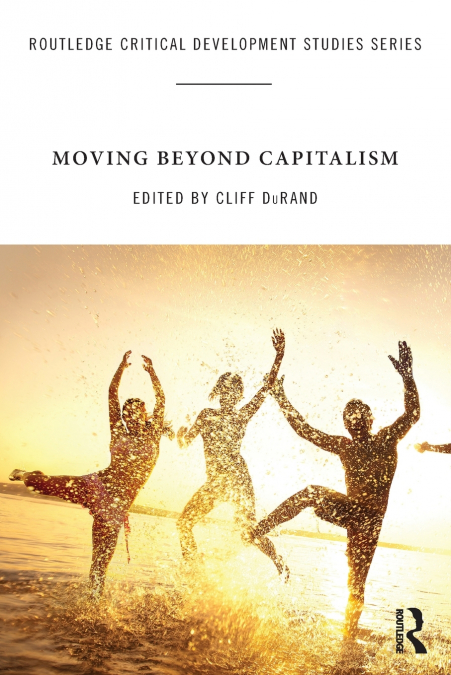 Moving Beyond Capitalism