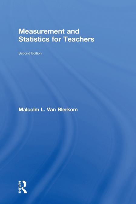 Measurement and Statistics for Teachers