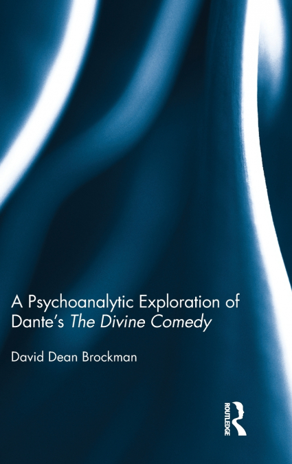 A Psychoanalytic Exploration of Dante’s The Divine Comedy