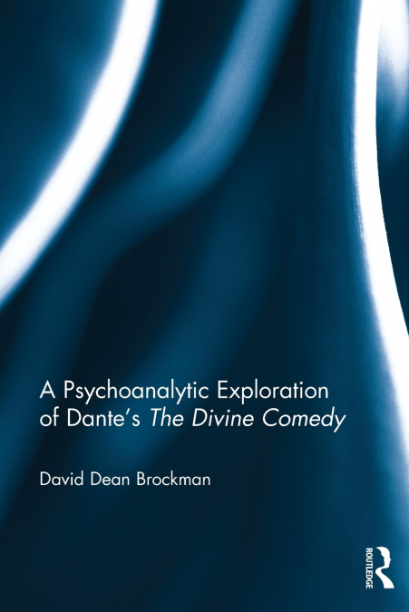 A Psychoanalytic Exploration of Dante’s The Divine Comedy