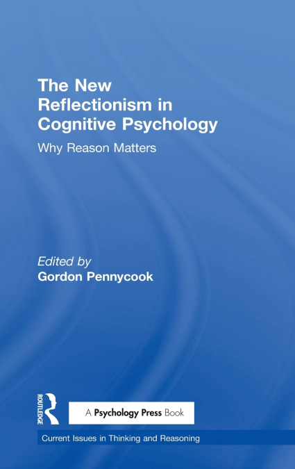 The New Reflectionism in Cognitive Psychology