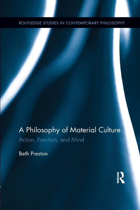 A Philosophy of Material Culture
