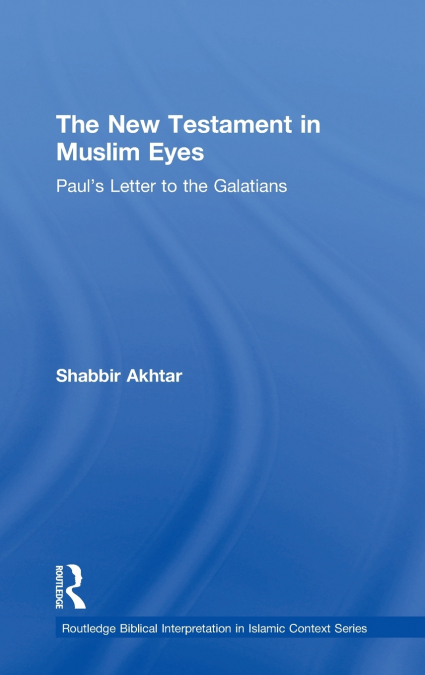 The New Testament in Muslim Eyes