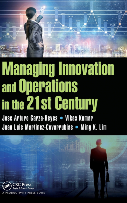 Managing Innovation and Operations in the 21st Century
