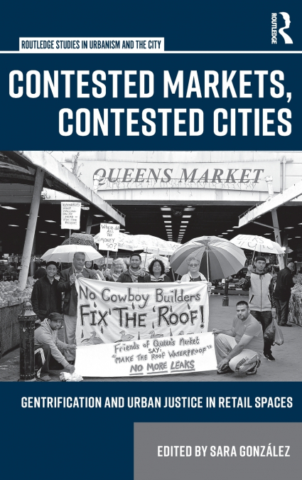 Contested Markets, Contested Cities