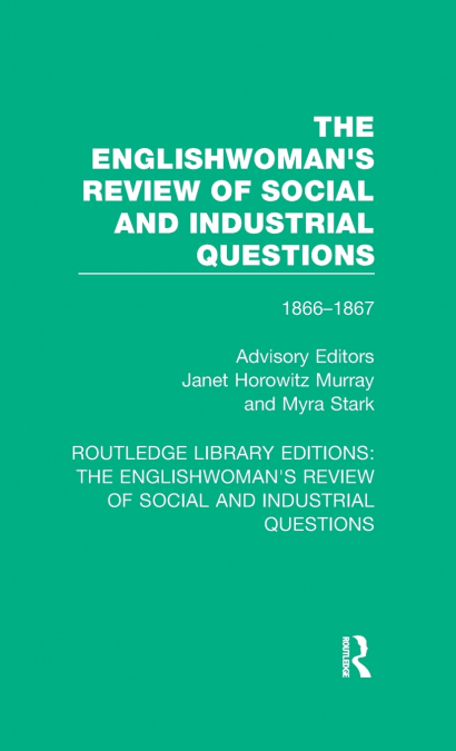 The Englishwoman’s Review of Social and Industrial Questions