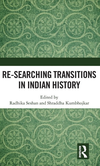 Re-searching Transitions in Indian History